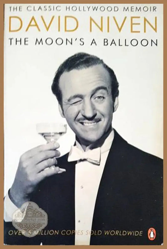 The Moon’s a Balloon: The Guardian’s Number One Hollywood Autobiography - David Niven - Книги