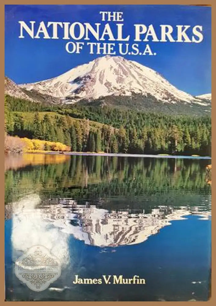 The National Parks of the U.S.A. - James V. Murfin - Книга