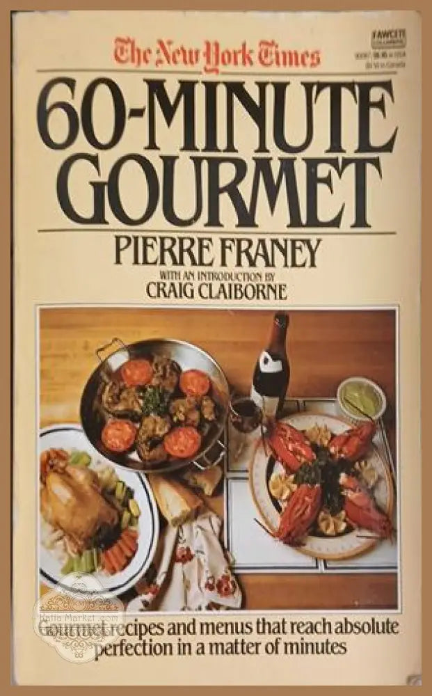 The New York Times 60-Minute Gourmet – Pierre Franey – Ballantine Books, 1979