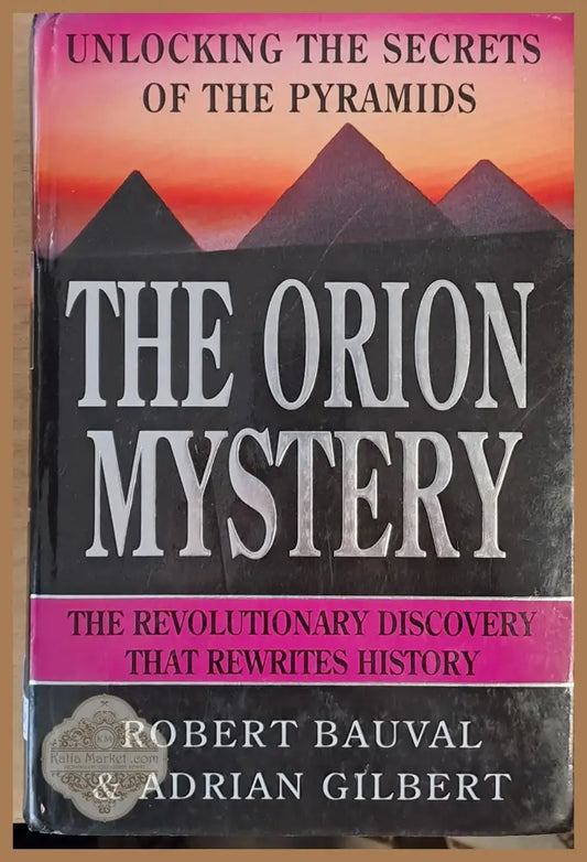 The Orion Mystery. Unlocking the Secrets of the Pyramids - Robert Bauval / Adrian Gilbert - Книги