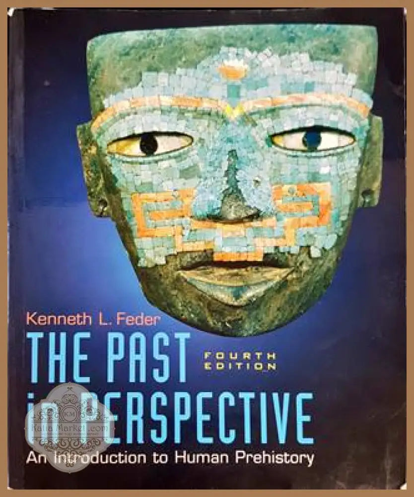 The past in perspective: an introduction to human prehistory - Kenneth L. Feder - Книги
