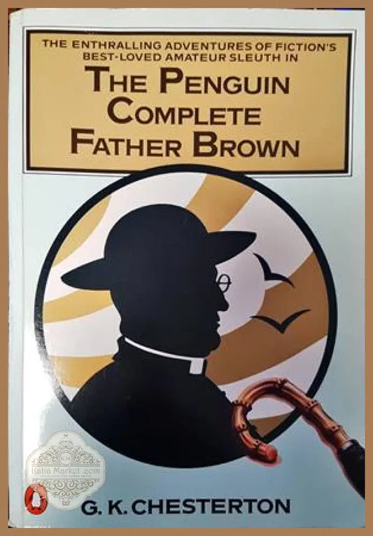 The Penguin Complete Father Brown - G. K. Chesterton - Книги