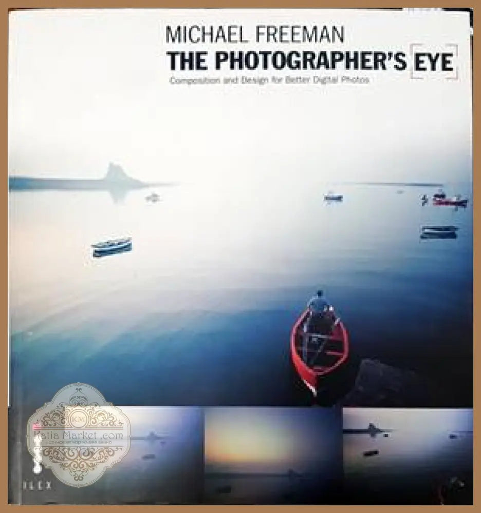 The Photographer’s Eye - Книги