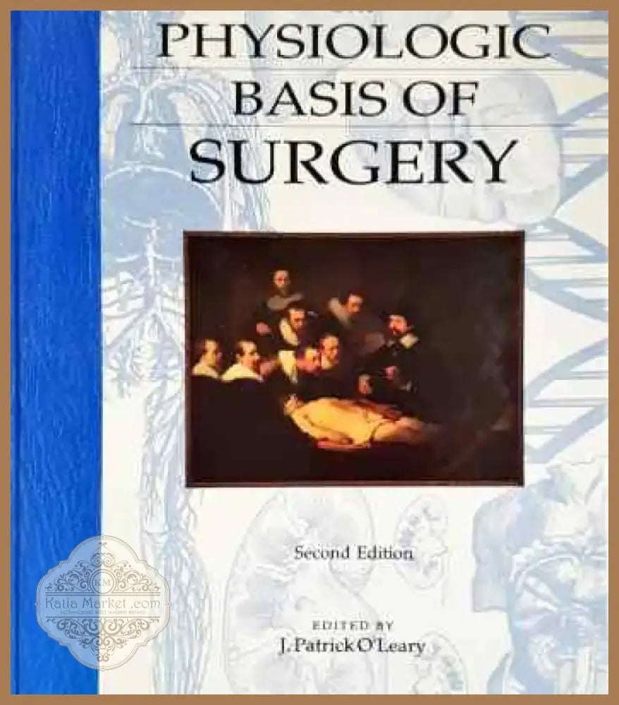 The physiologic basis of surgery - Книга