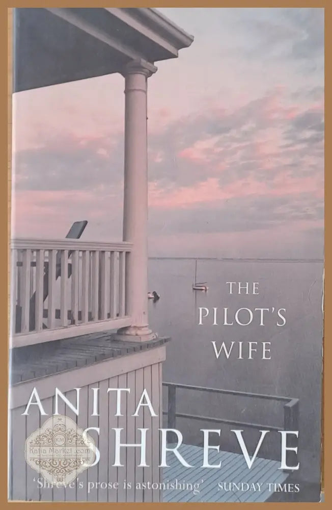 The Pilot’s Wife - Anita Shreve - Книги