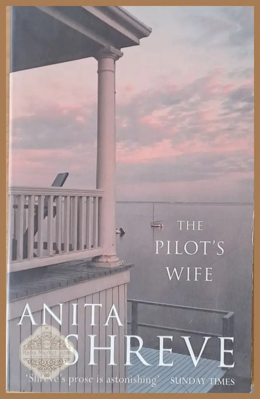 The Pilot’s Wife - Anita Shreve - Книги