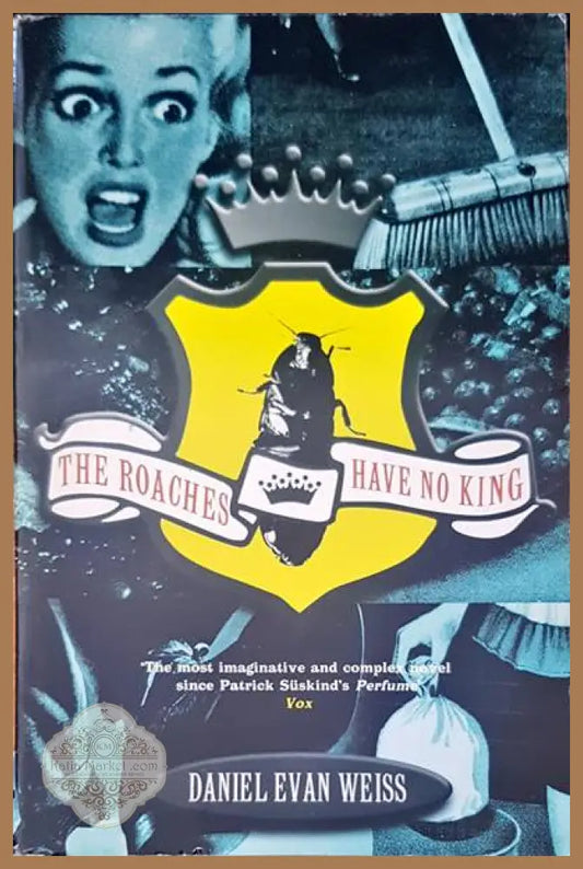 The roaches have no king - Daniel Evan Weiss - Книги