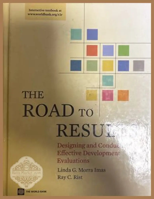 The Road to Results - Linda G. Morra Imas, Ray C. Rist