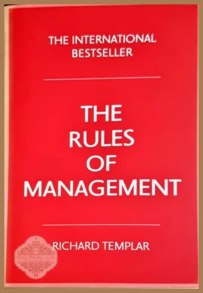 The Rules of Management - Richard Templar