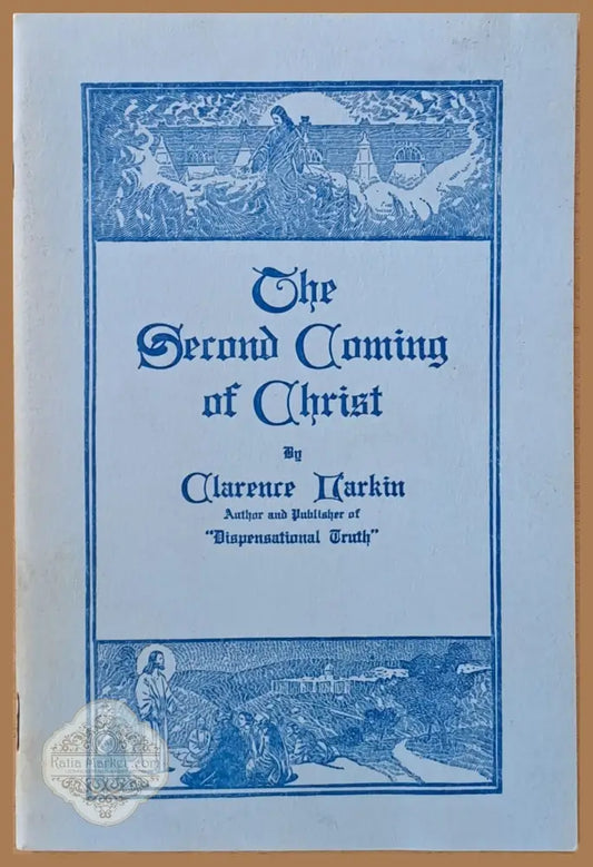 The Second Coming of Christ - Clarence Larkin - Книги