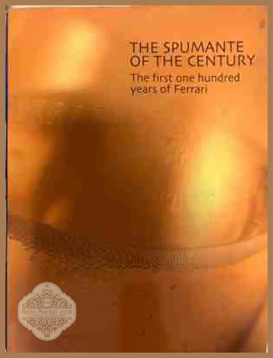 The Spumante of the Century - Ferrari Fratelli Lunelli
