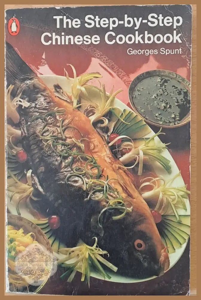 The Step-by-Step Chinese Cookbook - Georges Spunt - Книги