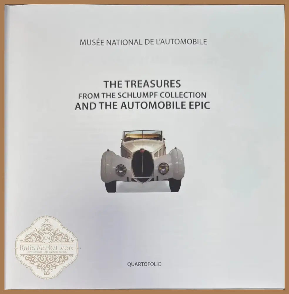 The Treasures from the schlumpf collection and the automobile epic (903) - Книга