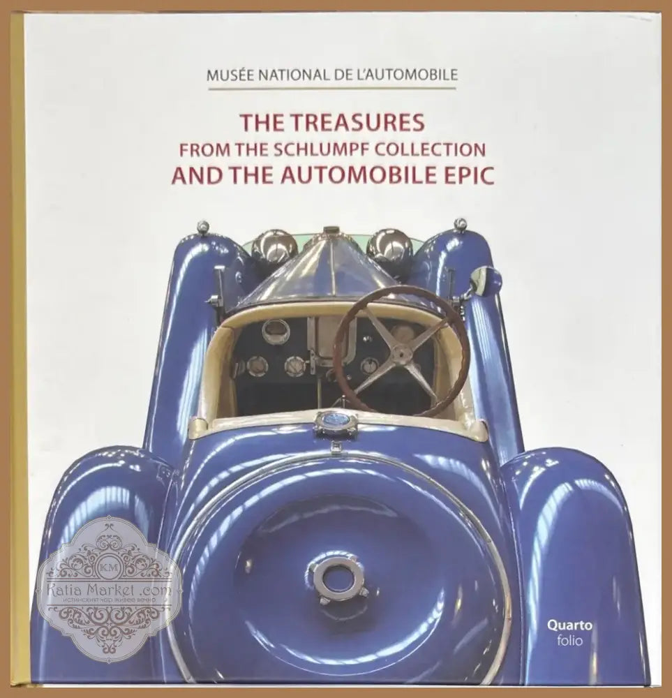 The Treasures from the schlumpf collection and the automobile epic (903) - Книга