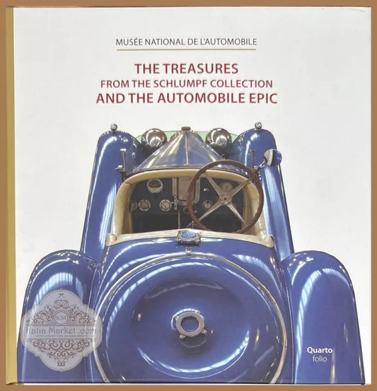 The Treasures from the schlumpf collection and the automobile epic - Textes: P. Garnier R. Keller - Книги