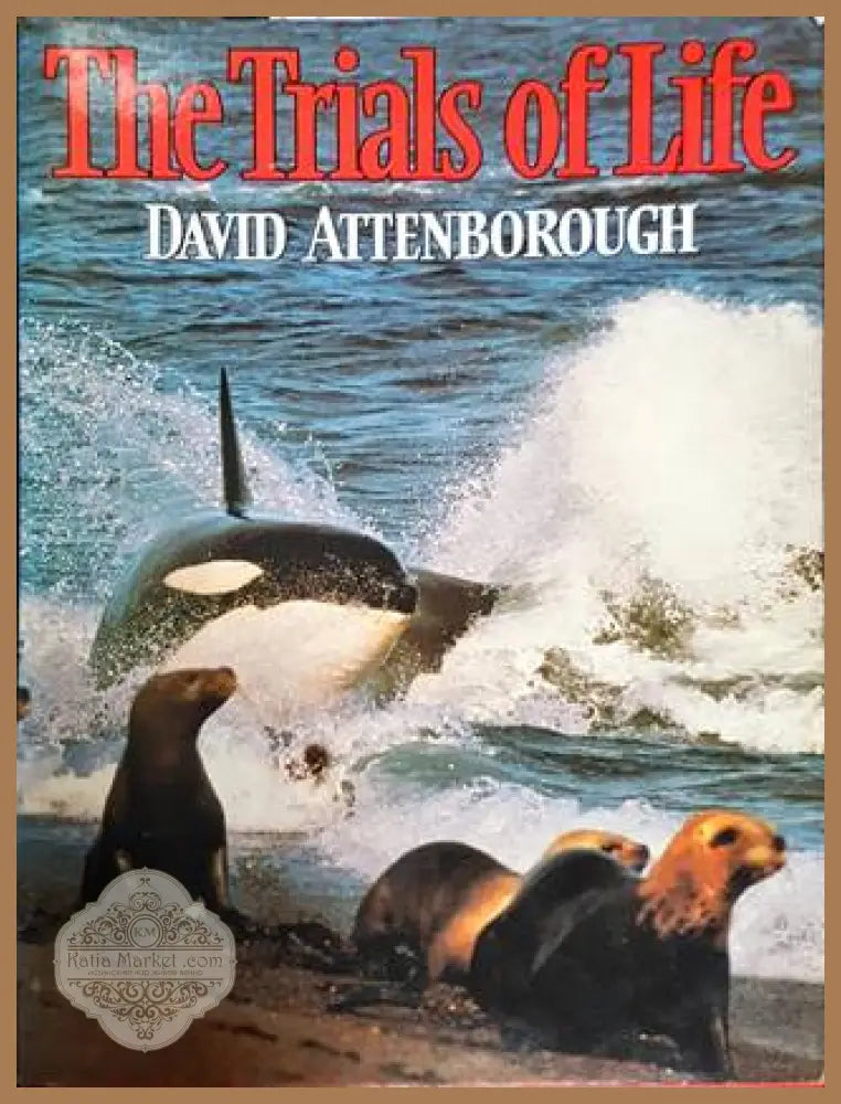 The Trials of Life - David Attenborough - Книга