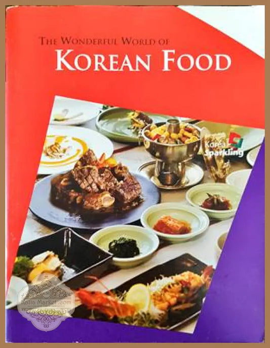 The wonderful world of Korean food - Колектив - Книги