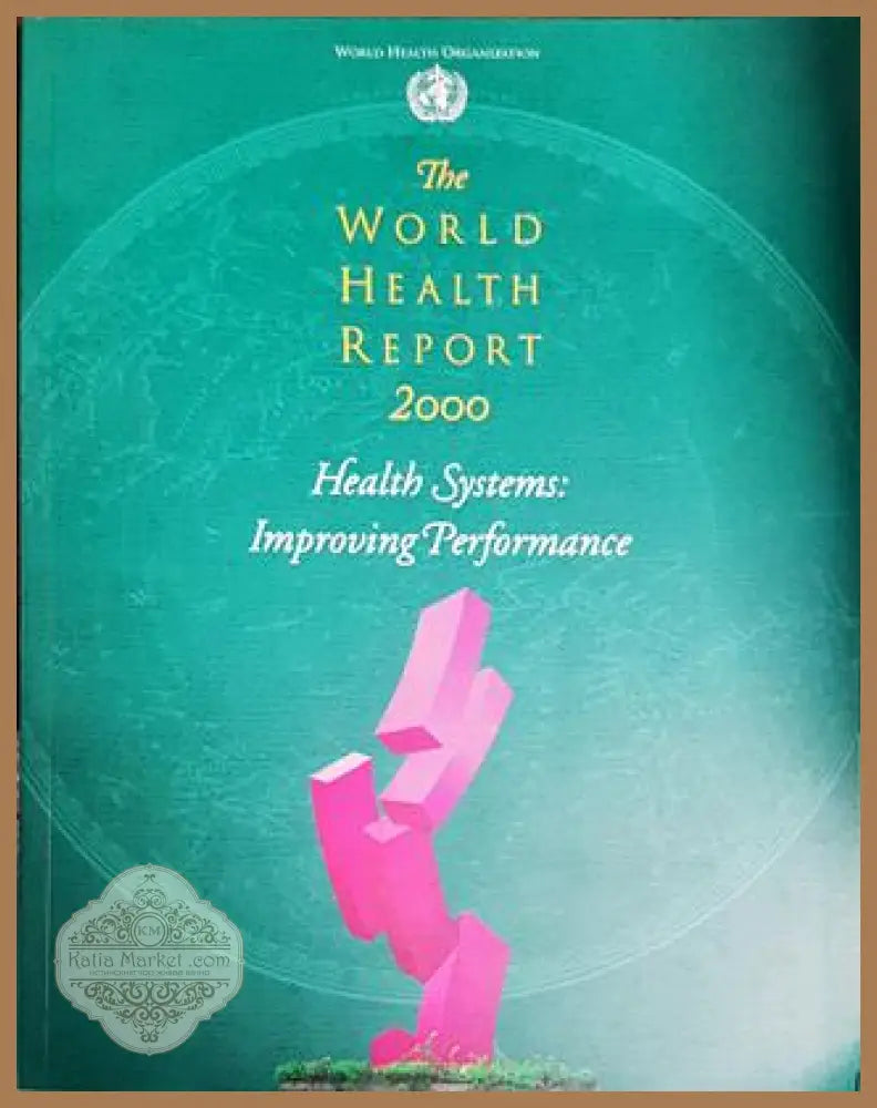 The World Health Report 2000 - Колектив - Книги