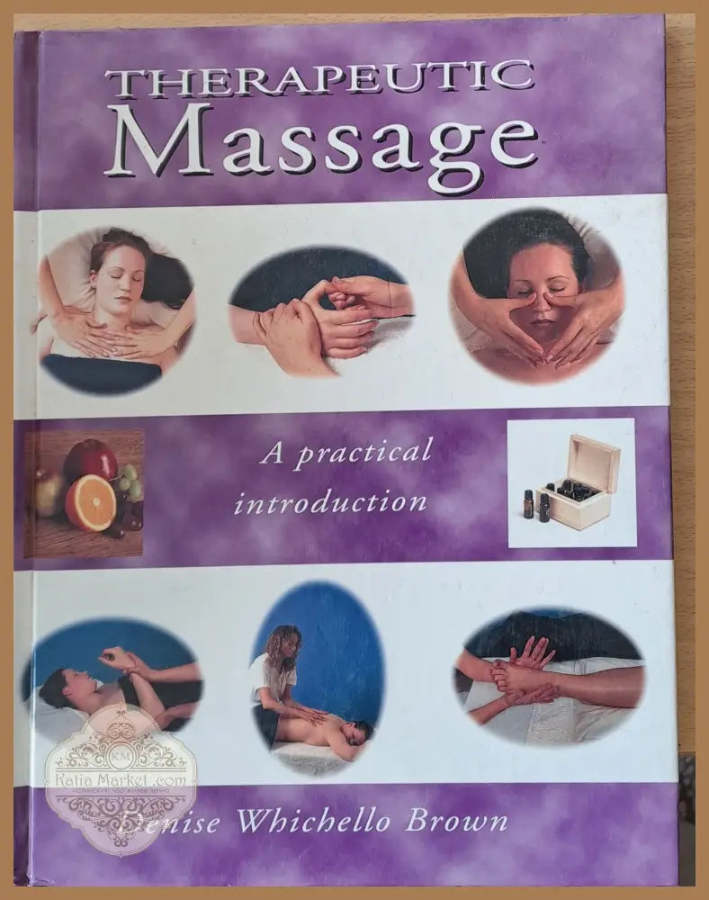 Therapeutic Massage - A practical introduction - Denise Brown - Книги
