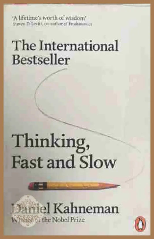 Thinking, Fast and Slow - Daniel Kahneman