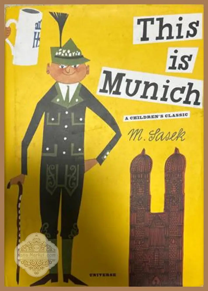 This is Munich – M. Sasek, Universe Publishing, 2012