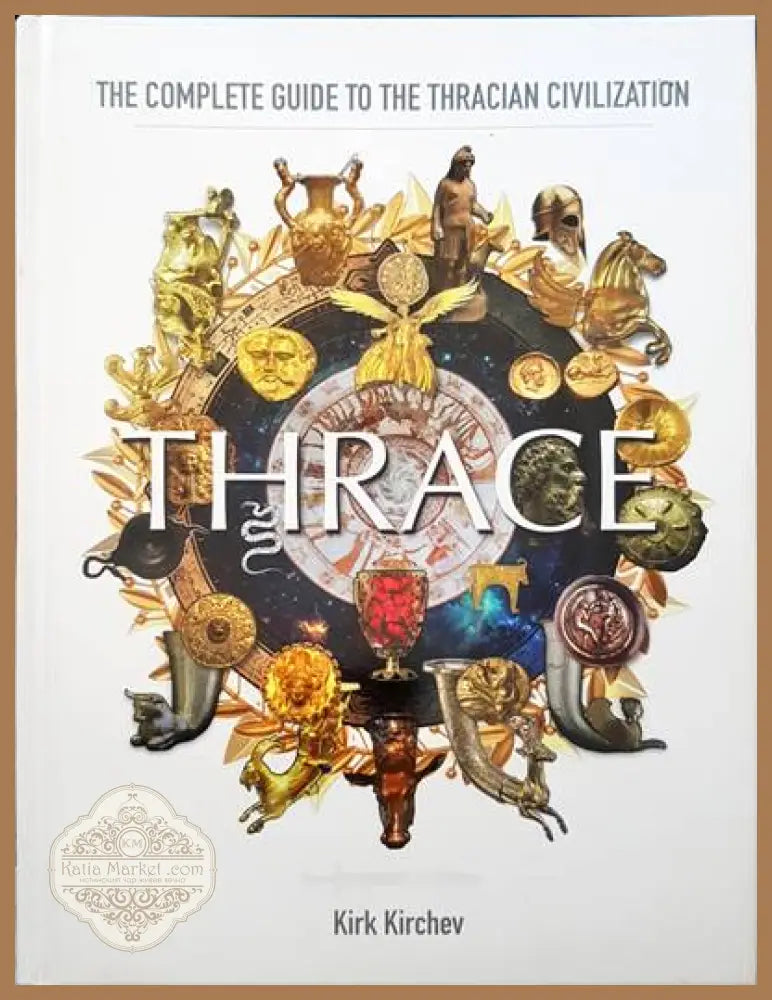 Thrace - Kirk Kirchev - Книги