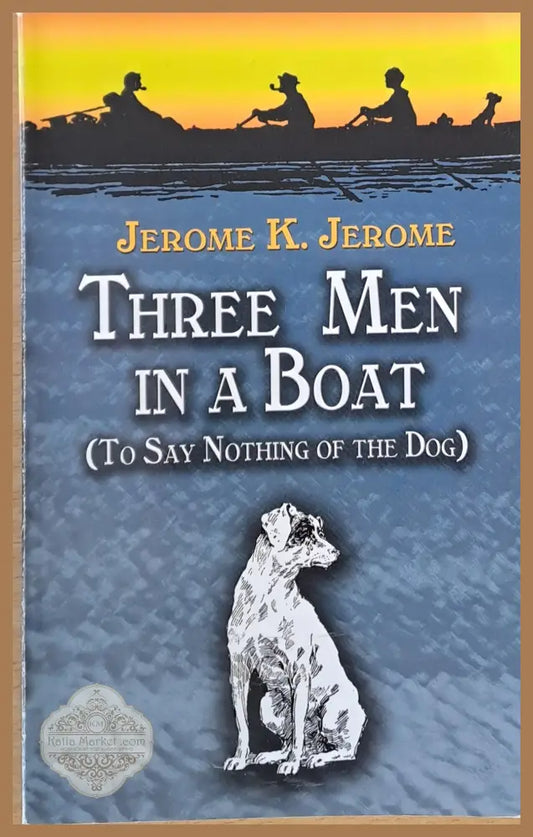Three Men In A Boat (To Say Nothing Of The Dog) - Jerome K. Jerome - Книги