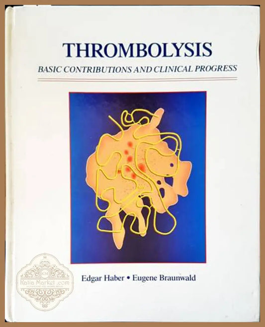 Thrombolysis - Edgar Haber Eugene Brunwald - Книги