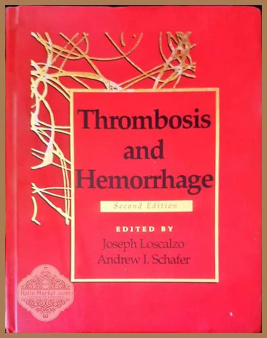 Thrombosis and hemorrhage - Joseph Loscalzo Andrew I. Schafer - Книги