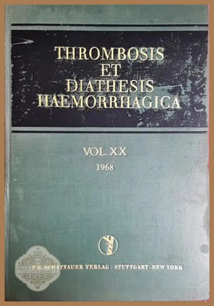 Thrombosis et Diathesis Haemorrhagica Vol. XX – Schattauer 1968