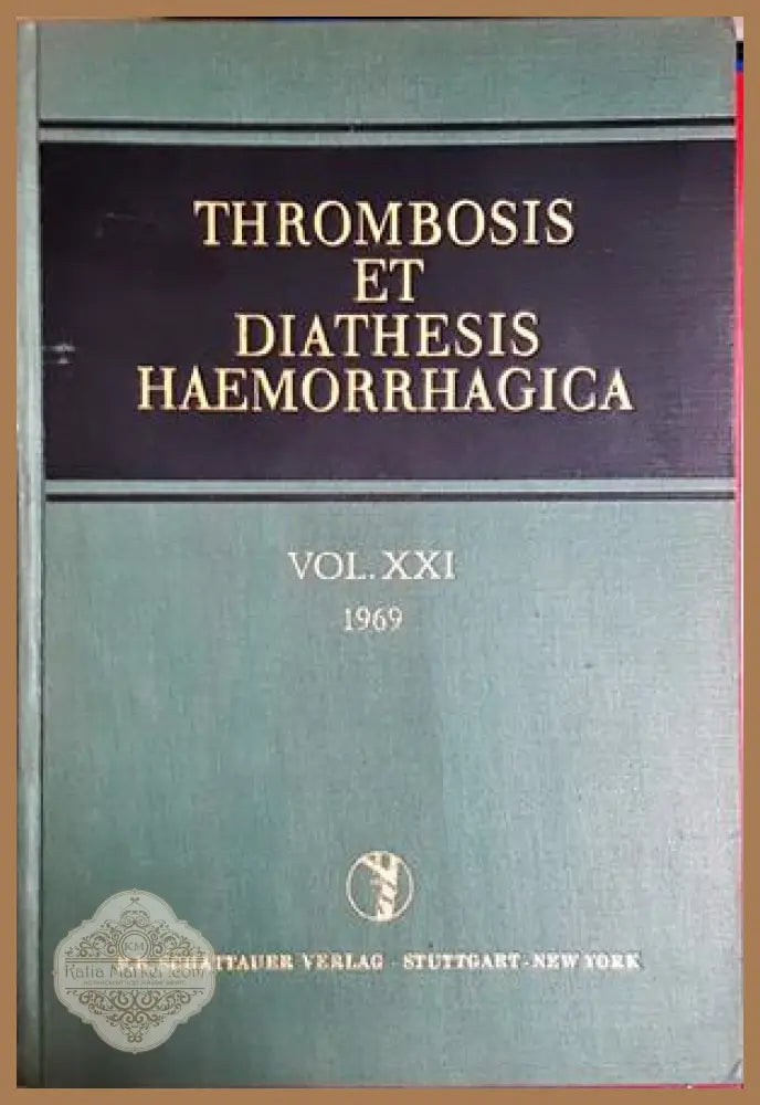 Thrombosis et Diathesis Haemorrhagica Vol. XXI – Schattauer 1969