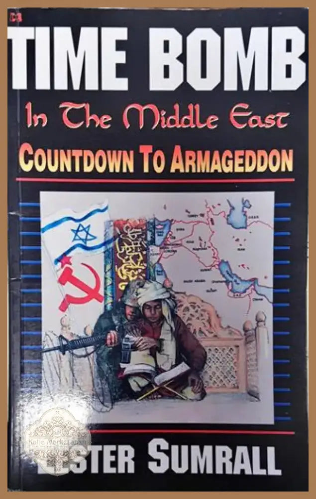 Time bomb in the Middle East: Countdown To Armageddon - Книга