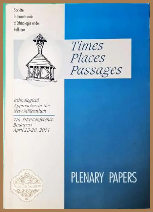 Times Places Passages - Plenary Papers - Колектив - Книга