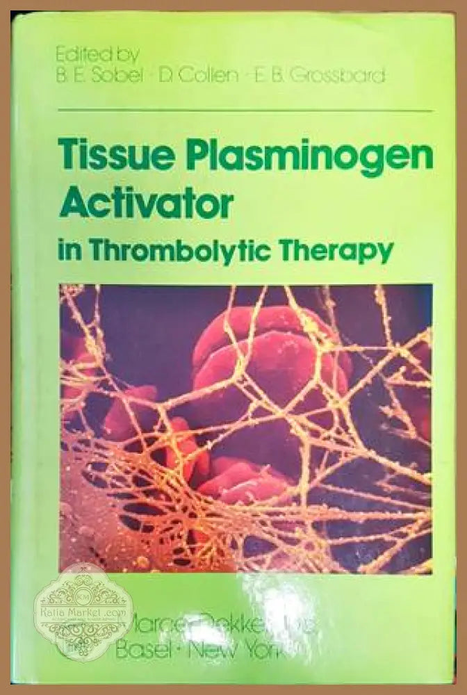 Tissue Plasminogen Activator in Thrombolytic Therapy