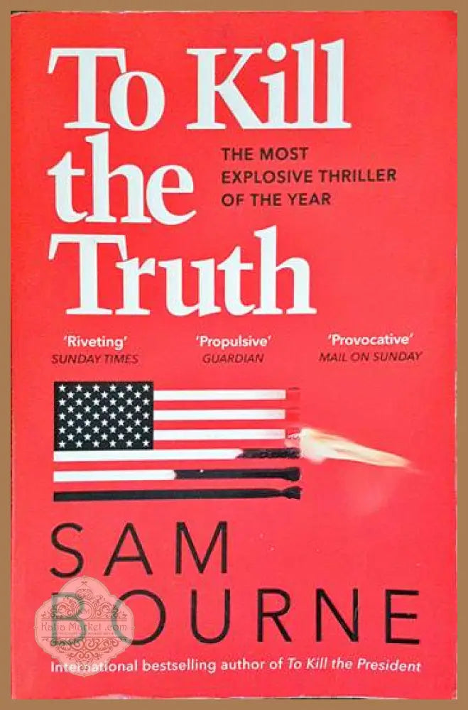 To Kill the Truth - Sam Bourne - Книги