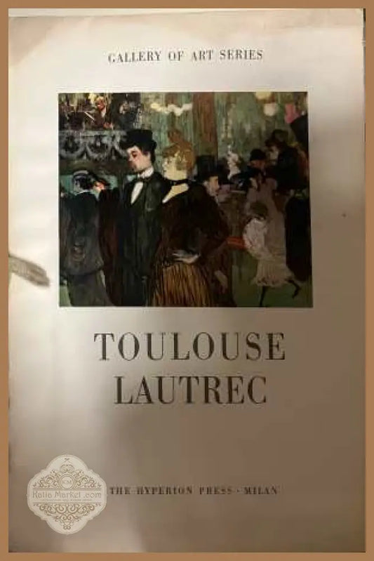 Toulouse Lautrec - Maximilien Gauthier - The Hyperion Press