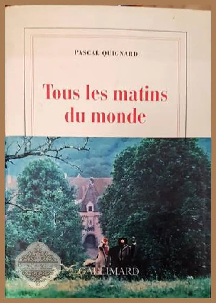 Tous les matins du monde - Pascal Quicnard - Книги