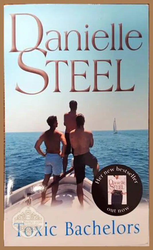 Toxic Bachelors - Danielle Steel - Книги