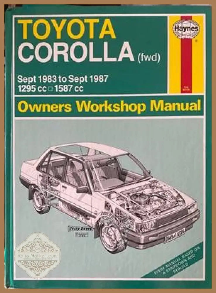Toyota Corolla (fwd) Sept 1983 to Sept 1987 Owners Workshop Manual - Колектив - Книги