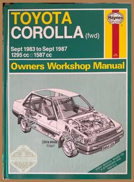 Toyota Corolla (fwd) Sept 1983 to Sept 1987 Owners Workshop Manual - Колектив - Книги