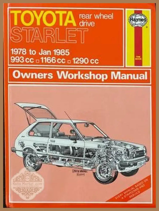 Toyota Starlet. 1978 to Jan 1985 993 cc. 1166 cc. 1290 cc. - Колектив - Книги