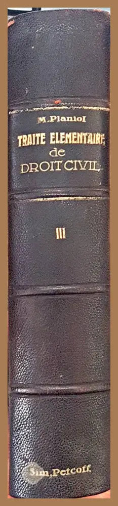 Traité Élémentaire de Droit Civil. Tome III - Marcel Planiol (професор по право в Факултета по право в Париж) - Книга