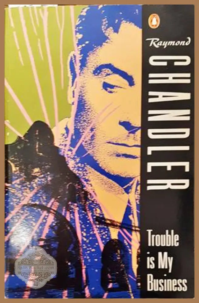 Trouble Is My Business - Raymond Chandler - Книги