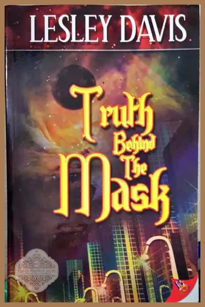 Truth behind the mask - lesley Davis - Книги