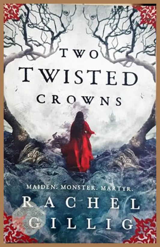 Two Twisted Crowns - Rachel Gillig