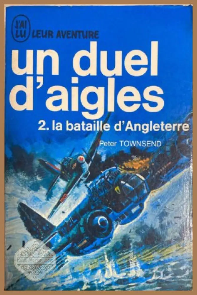 Un duel d'aigles - Peter Townsend