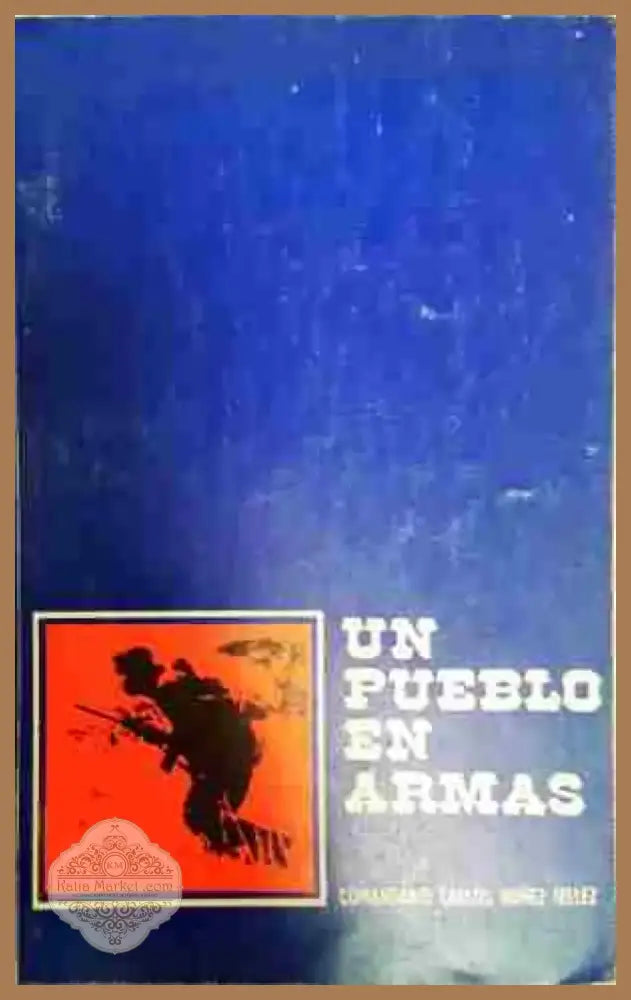 Un pueblo en armas - Книга