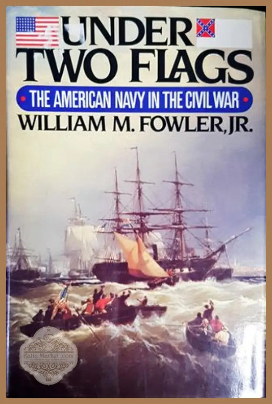 Under two flags - William M. Fowler Jr. - Книги