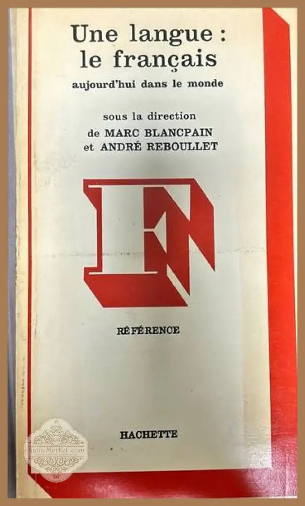 Une langue: le francais aujourd’hui dans le monde - Marc Blancpain Andre Reboullet - Книги
