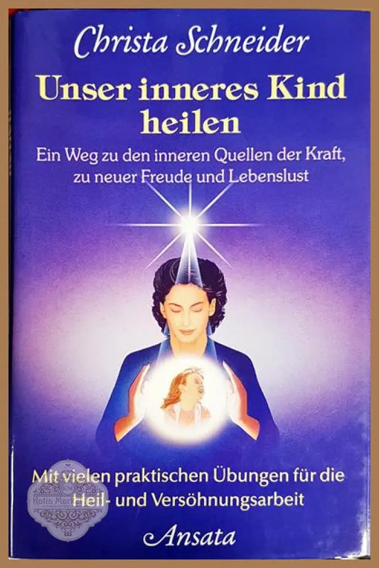 Unser inneres Kind heilen - Christa Schnieder - Книги